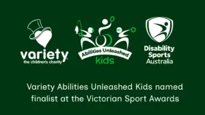 Graphic announcing Variety Abilities Unleashed Kids Victoria as a finalist at the Victorian Sport Awards, with Disability Sports Australia and Variety logos on a green background.