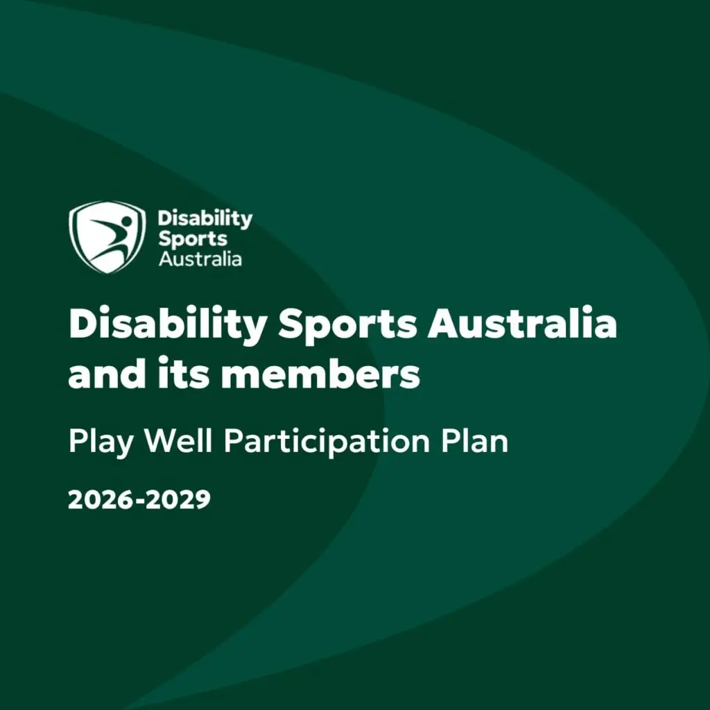 Cover graphic for the Disability Sports Australia and its members Play Well Participation Plan 2026–2029, featuring the Disability Sports Australia logo and white text on a dark green background with layered curved shapes.